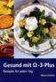 Gesund mit Omega-3-Plus