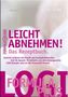 Leicht abnehmen! - Das Rezeptbuch.