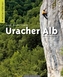 Kletterführer Uracher Alb