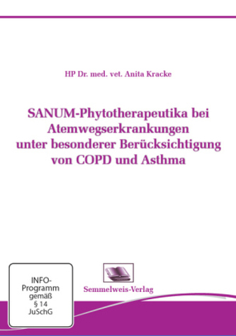SANUM-Phytotherapeutika bei Atemwegserkrankungen unter besonderer Berücksichtigung von COPD und Asthma, 1 DVD