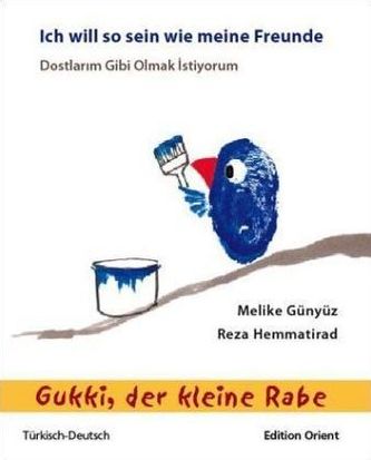 Ich will so sein wie meine Freunde. Dostalarm Gibi Olmak Istiyorum