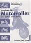 Handbuch für Motorroller und andere kleine Bikes