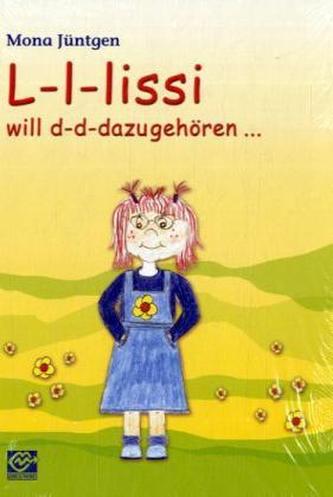 L-l-lissi will d-d-dazugehören
