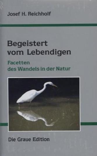 Begeistert vom Lebendigen
