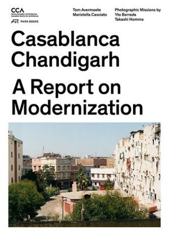 Casablanca and Chandigarh