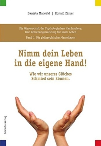 Die philosophischen Grundlagen: Nimm dein Leben in die eigene Hand!