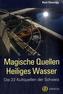 Magische Quellen, Heiliges Wasser
