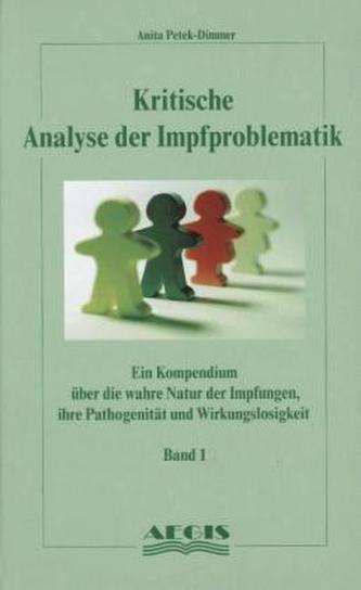 Kritische Analyse der Impfproblematik. Bd.1