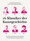 16 Klassiker der Kunstgeschichte