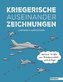 Kriegerische Auseinanderzeichnungen