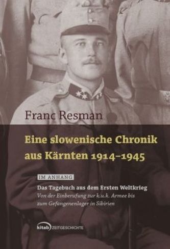 Eine slowenische Chronik aus Kärnten 1914-1945 Eine slowenische Chronik aus Kärnten 1914-1945