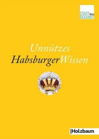 Unnützes HabsburgerWissen