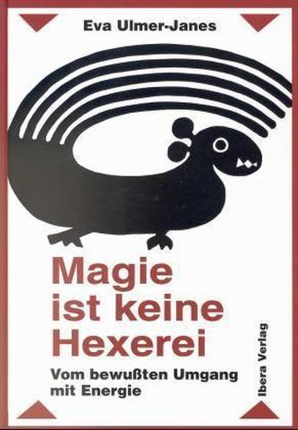 Magie ist keine Hexerei Magie ist keine Hexerei