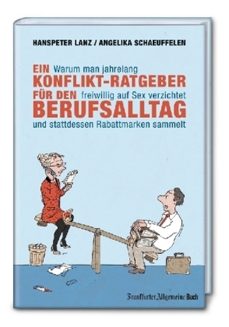 Ein Konflikt-Ratgeber für den Berufsalltag