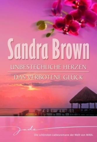 Unbestechliche Herzen. Das verbotene Glück