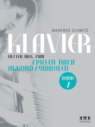 Klavier. Erster Weg zum Spielen nach Akkordsymbolen. Bd.2