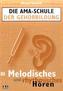 Melodisches und rhythmisches Hören, m. 2 Audio-CDs