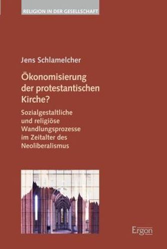 Ökonomisierung der protestantischen Kirche?