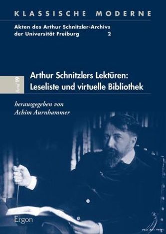 Arthur Schnitzlers Lektüren: Leseliste und virtuelle Bibliothek. Bd.2