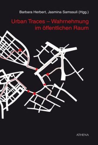 Urban Traces - Wahrnehmung im öffentlichen Raum