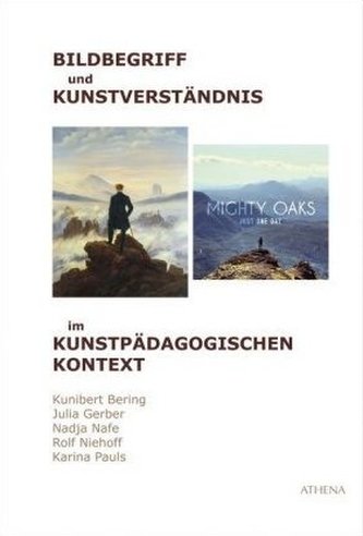 Bildbegriff und Kunstverständnis im kunstpädagogischen Kontext