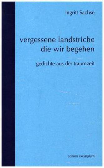 vergessene landstriche die wir begehen