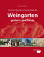 Weingarten - gestern und heute