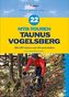 22 MTB-Touren Taunus, Vogelsberg