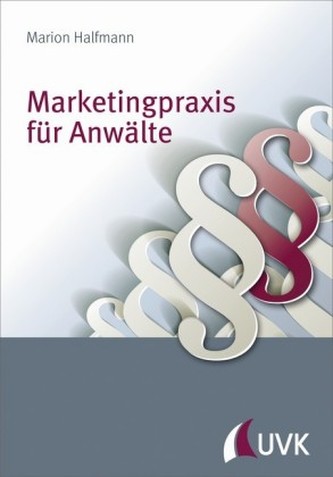 Marketingpraxis für Anwälte