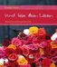 Und liebe dein Leben