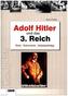 Adolf Hitler und das 3. Reich