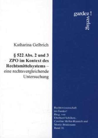 Paragraph 522 Abs. 2 und 3 ZPO im Kontext des Rechtsmittelsystems