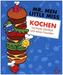 Kochen mit Mister Glücklich und seinen Freunden