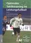 Optimales Taktiktraining im Leistungsfußball, m. CD-ROM