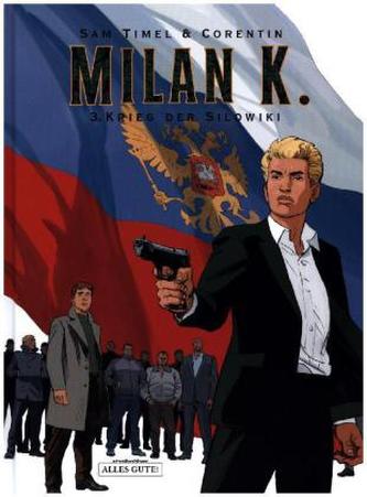Milan K. - Krieg der Silowiki