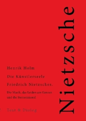 Die Künstlerseele Friedrich Nietzsches