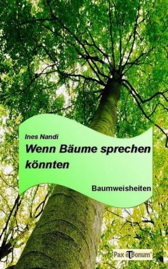 Wenn Bäume sprechen könnten