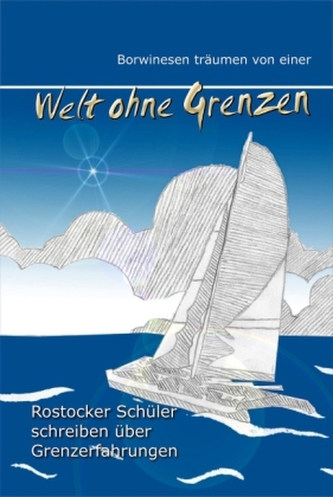 Borwinesen träumen von einer Welt ohne Grenzen