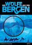 Wie Wölfe aus den Bergen