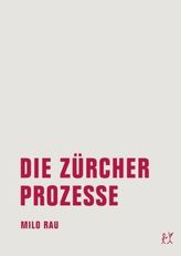 Die Zürcher Prozesse. Die Moskauer Prozesse