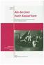 Als der Jazz nach Kassel kam