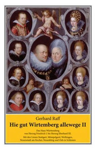 Das Haus Württemberg von Herzog Friedrich I. bis Herzog Eberhard III.