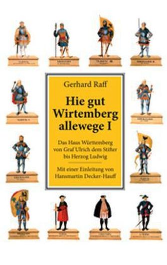 Das Haus Württemberg von Graf Ulrich dem Stifter bis Herzog Ludwig