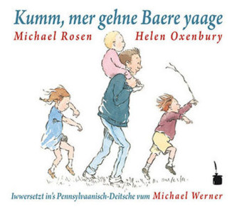 Kumm, mer gehne Baere yaage. Wir gehen auf Bärenjagd, pennsylvanisch-deutsche Ausgabe