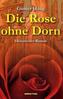 Die Rose ohne Dorn