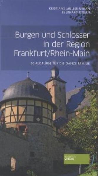 Burgen und Schlösser in der Region Frankfurt / Rhein-Main