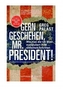 Gern geschehen, Mr. President!