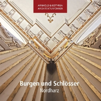 Burgen und Schlösser, Nordharz