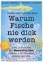 Warum Fische nie dick werden