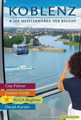 Koblenz & die Meisterwerke der Region